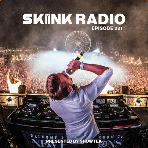 SKINK Radio 221 Presented By Showtek