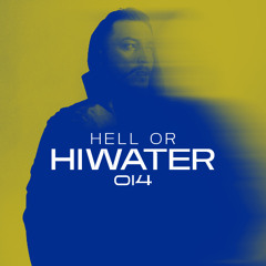 Hell or HIWATER Ep. #014 | Melodic Techno (Anyma, KREAM, RÜFÜS DU SOL, ARTBAT, HIWATER & more)