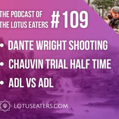 The Podcast of the Lotus Eaters #109