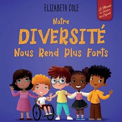 Télécharger eBook Notre diversité nous rend plus forts: Un livre pour enfants sur les émotions s