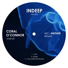 Premiere : Coral O'Connor - Jynx [NEITHER VOCAL MIX] [FREE DOWNLOAD]