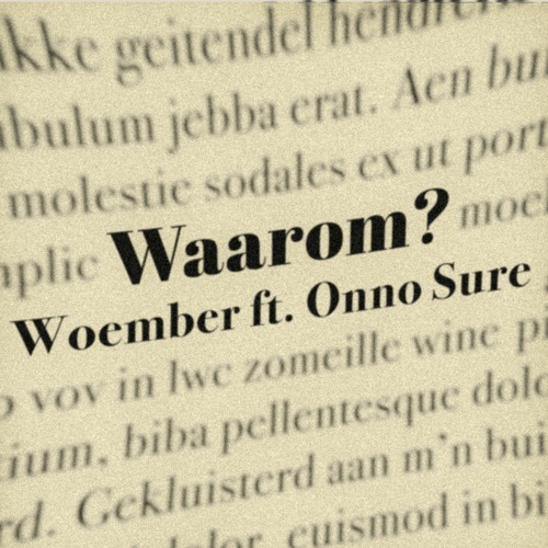 Stream Waarom? - Woember ft. Onno Sure by Onno Sure unreleased 2