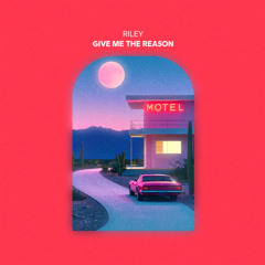 Give Me The Reason (Vocal Dub)