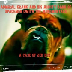 A Case of Red Dub (With the Monomentals)