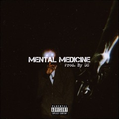 Mental Medicine (Prod. DS)