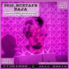 3615 Mixtape - BAJA