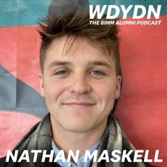 Ep. 11: What Did You Do Next? The BIMM Alumni Podcast w. Nathan Maskell
