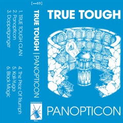 True Tough - Panopticon (ft. Sick Solution)