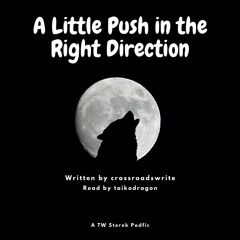 [TW Sterek Podfic] A Little Push in the Right Direction by crossroadswrite