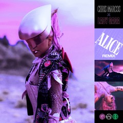 Lady Gaga - Alice (Chris Marcos Remix)