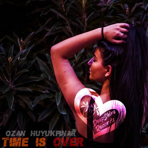 Ozan Huyukpinar - Time Is Over