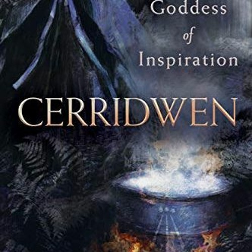 download PDF 📑 Cerridwen: Celtic Goddess of Inspiration by  Kristoffer Hughes [EPUB