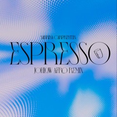 Sabrina Carpenter - Espresso (JOHLOW Afro Remix)