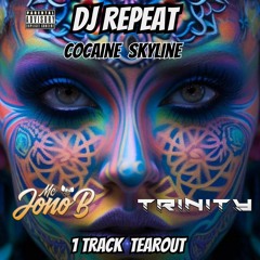 Dj Repeat Cocaine Skyline Jono Trinity Tearout