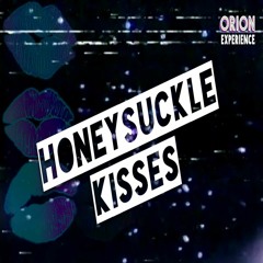 The Orion Experience ✨ Honeysuckle Kisses