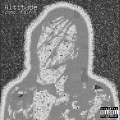 Altitude (prod. fairoh)