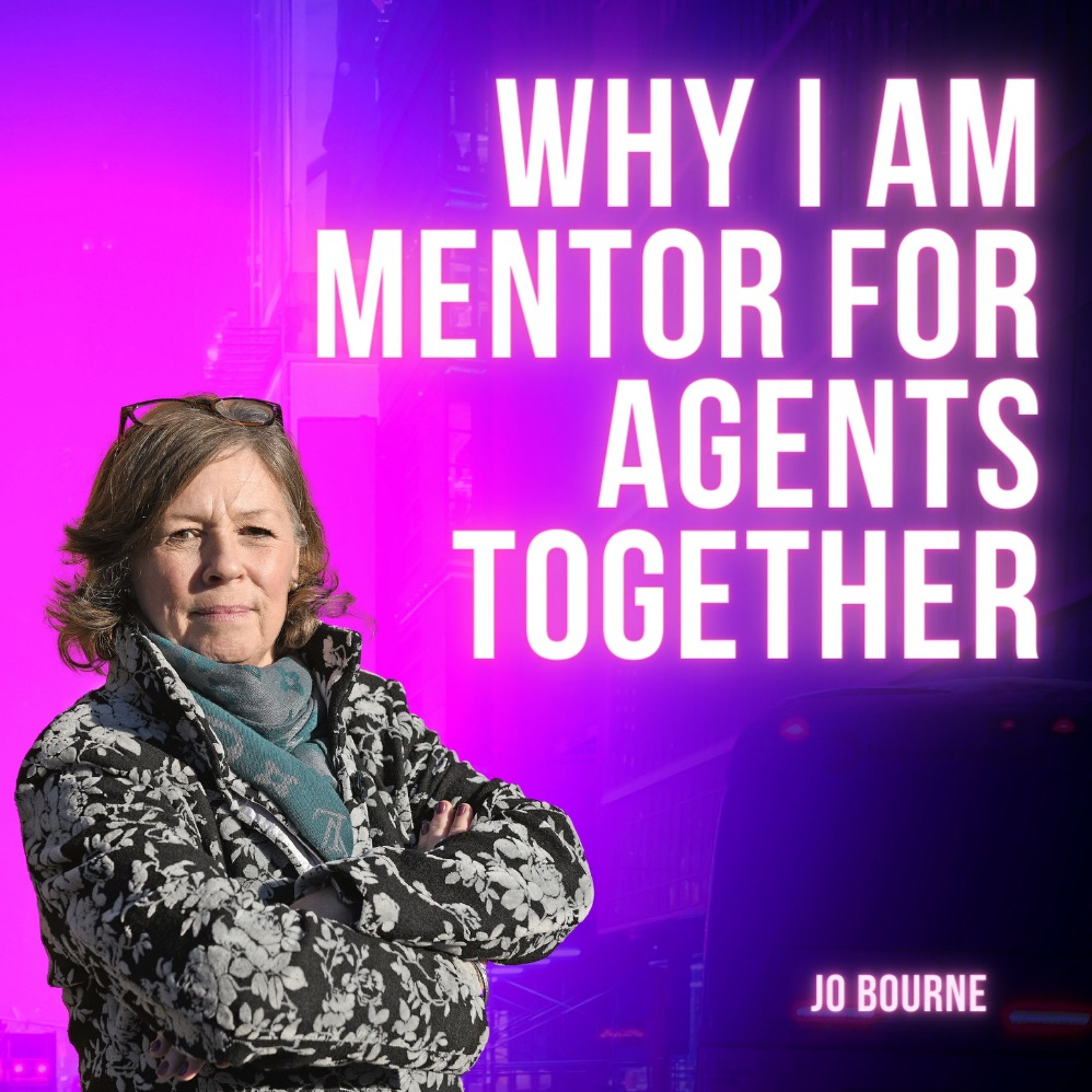 Why Are You A Mentor For Agents Together - Ep.1840