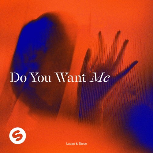 Lucas & Steve - Do You Want Me (Radio Edit)