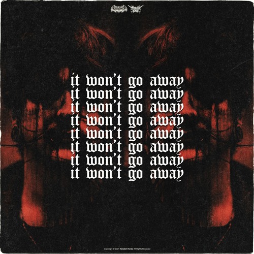 IT WON'T GO AWAY [prod. Soulburn]