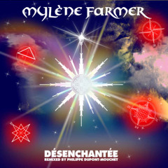 MYLENE FARMER 1991 Désenchantée (remixed by Philippe Dupont-Mouchet) [MIX ALTERNATIF]
