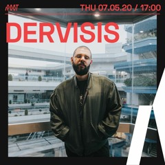 Dervisis | Root Radio 07/05/2020