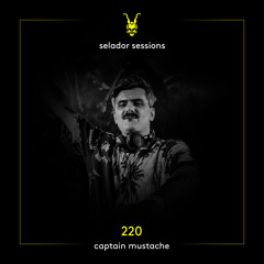 Selador Sessions 220 | Captain Mustache