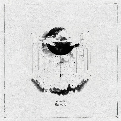 Michael FK - Skyward