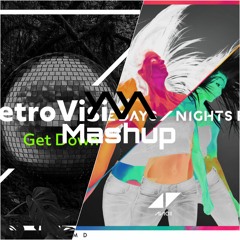 Get Down x The Nights [Y/\Y/\ Extended Mashup]