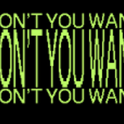 Dont You Want