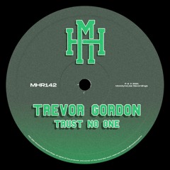 Trevor Gordon - Trust No One (Original) [SNIPPET]