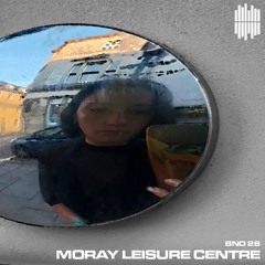 BND Guest Mix 26 - Moray Leisure Centre