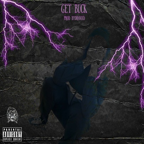 GET BUCK (PROD. HYDRAVOID)