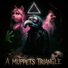 A Muppets Triangle