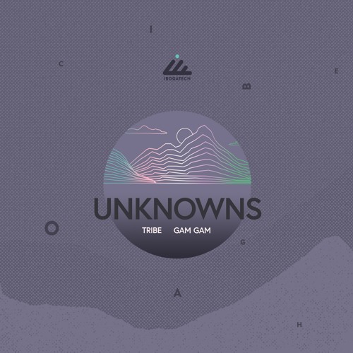 Unknowns - Gam Gam (Original mix)