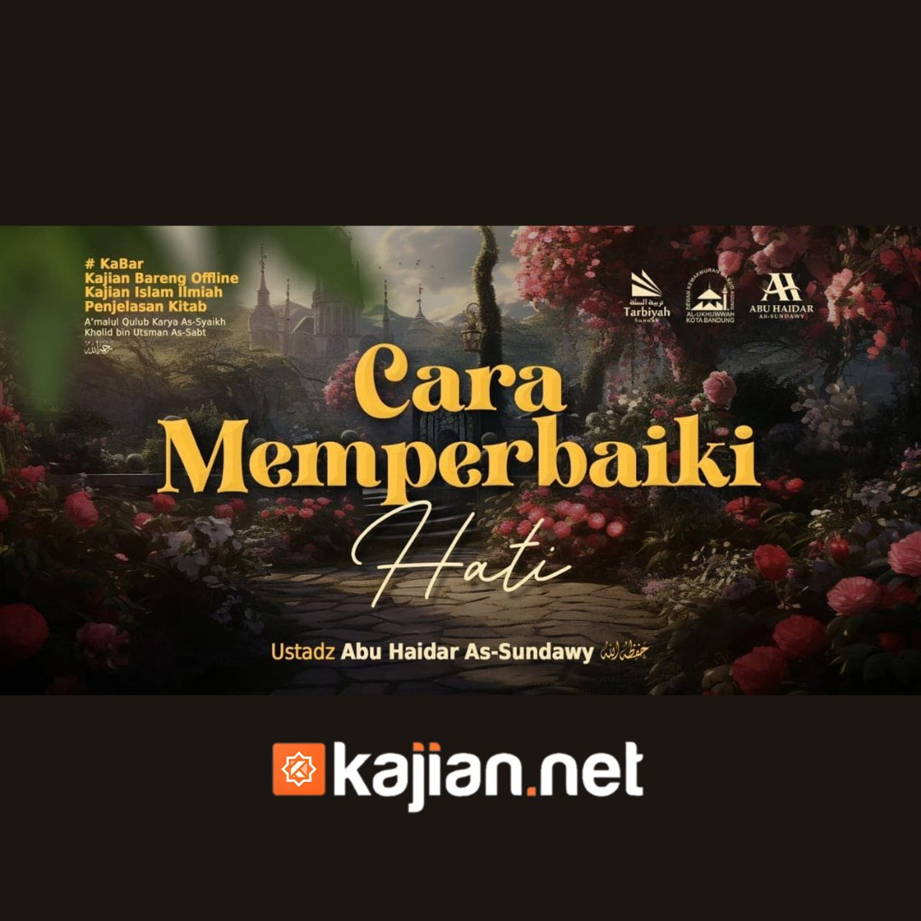 Muqaddimah A'malul Qulub: Cara Memperbaiki Hati (Mendalami Amalan Hati) - Ustadz Abu Haidar As-Sundawy حفظه الله episode artwork