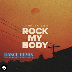 ROCK MY BODY feat R3hab,Inna,Sash! DANCE REMIX