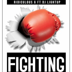 RidiculousG - Fighting( Ft Dj Lightup ) #2k21