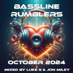 BASSLINE RUMBLERS OCTOBER 2024 Mixed By Luke S & Jon Miley