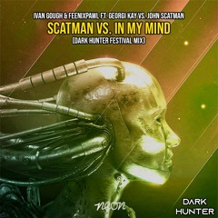 Scatman Vs. In My Mind (Dark Hunter Festival Mix) *FREE DOWNLOAD*