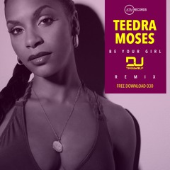 Teedra Moses - Be Your Girl (DJ Timbawolf Remix)**FREE DOWNLOAD**