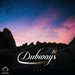Dubways with AFX (Episode 81)