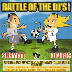 Vibes - Battle Of The DJ's - Match 1 (2003)