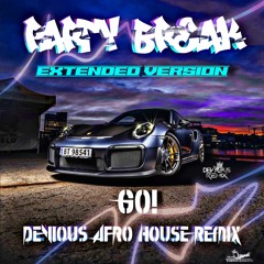 Party Break - Go! (Devious Afro House Remix) - Extended Version -