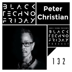 Black TECHNO Friday Podcast #132 by Peter Christian (Reload Records/Black Snake/AVVAX)