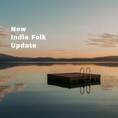 New Indie Folk Update - August 7, 2020