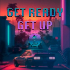 ALXFLAME- Get Ready Get Up