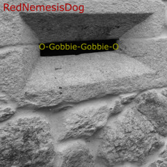 O-Gobbie-Gobbie-O
