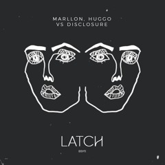 Marllon Huggo  Vs Disclosure -  Latch (Edit)