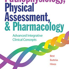 [DOWNLOAD] KINDLE 🖌️ Pathophysiology, Physical Assessment, & Pharmacology: Advanced