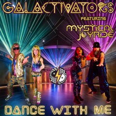 Dance With Me ft. Mystical Joyride